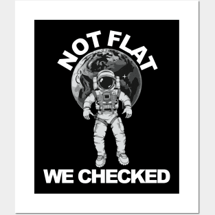 Not Flat We Checked Posters and Art